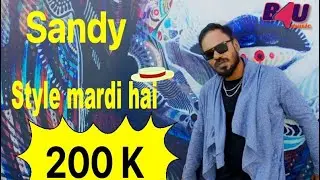 Style Mardi Hai -  Full HD Song | Sandy (Sandeep kulshrestha), Pallavi Roy | B4U Music