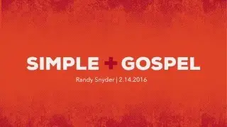 Simple Gospel | 2.7.2016
