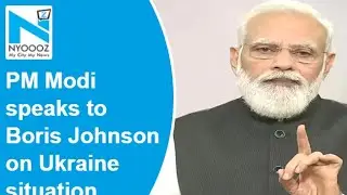 PM Modi speaks to Boris Johnson on Ukraine situation, Bilateral Issues