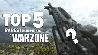 Top 5 Rarest Weapon Blueprints in Warzone