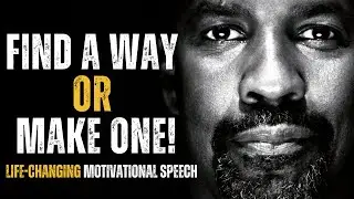 If You Can&rsquo;t Find a Way, Create One | DENZEL WASHINGTON MOTIVATIONAL SPEECH