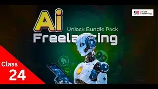 🔴99 Minute Freelancing Secret Class 24