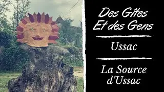 Des G&icirc;tes et des Gens - Ep23 - Ussac - La Source d'Ussac