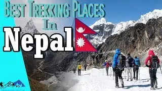 Best Trekking destinations in  Nepal 2019 | Top ten trekking |