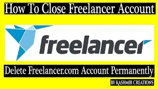 How To Close Delete Freelancer Account Permanently