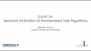 Robotics and AI Team @ Lule&aring; University of Technology Xmas 2025