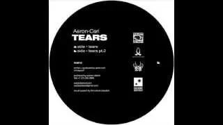 Aaron Carl - B1 Tears (Pt. 2)  (Tears EP)
