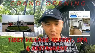 GRAND OPENING: Tibet Village Resort Spa & Restaurant, Bylakuppee