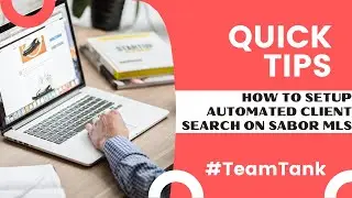Quick Tips How To Setup Automated Client Search on SABOR MLS #TeamTank