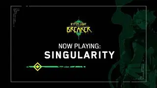 Hyper Light Breaker OST - Singularity