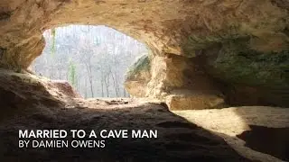 Married to a Cave Man