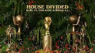 BLVD. - House Divided (feat. Otis Kane & Kiddo A.I.)