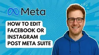 Как редактировать Meta Suite для постов в Facebook или Instagram [Руководство 2025]