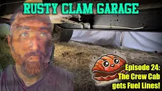 The Crew Cab Gets Fuel Lines! - Rusty Clam Garage Episode 24