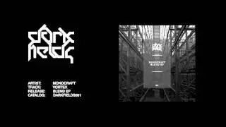 Monocraft - Vortex - Blend EP [DARKFIELDS001]