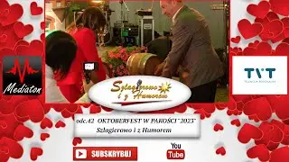 OKTOBERFEST W PAKOŚCI - Część 1/ Szlagierowo i z Humorem/Spotkania/Muzyka/rozmowy