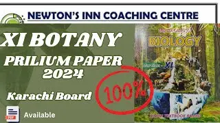 XI BOTANY PRILIUM PAPER 2024 KARACHI BOARD BY NEWTON INN COACHING CENTER
