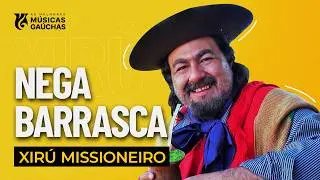 NEGA BARRASCA - XIR&Uacute; MISSIONEIRO (VIDEOCLIPE DVD - AS 20 DE OURO) | M&Uacute;SICA GA&Uacute;CHA