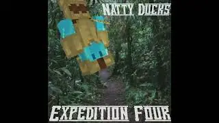 Expedition Four - Natty Ducks