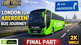 Safarquest | ETS2 London to Aberdeen Final Part | 1200 KM Long Bus Drive | Ultra Realistic Gameplay