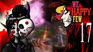 Tea Party with Faraday! | We Happy Few | Pt. 17