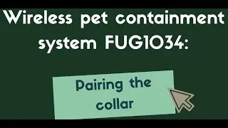 Wireless pet containment system FUG1034 tutorial: Pairing a collar