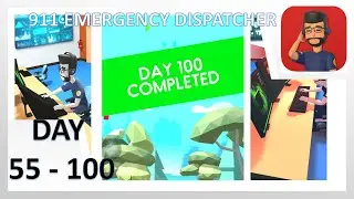 911 Emergency Dispatcher - Gameplay Walkthrough Day 55 - 100 (iOS)