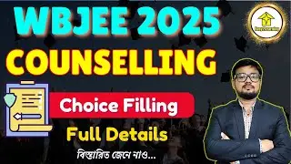 WBJEE 2025 Counselling Schedule | Choice Filling & Registration | Complete Step-by-Step Guide