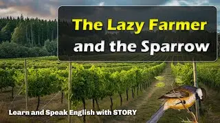 ✨ The Lazy Farmer and the Sparrow | Moral Story in English ✨