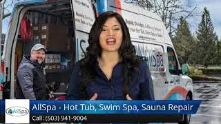 Bend Hot Tub Service, Spa Repair - AllSpa - Outstanding Ratings and Reviews
