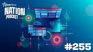 The BlueStar Nation Podcast #255: Addressing Outcomes with Device Management w/Esper’s Keith Szot