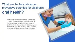 Preventative Dental Care For Kids