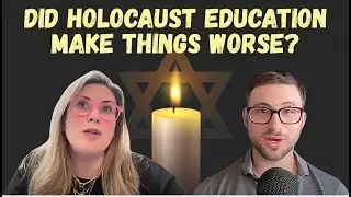 Does Holocaust Education Hurt the Fight Against Antisemitism? w/ Naya Lekht