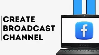How to Create Broadcast Channel in Facebook Page
