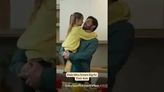 Dads Who Dream Big for Their Kids