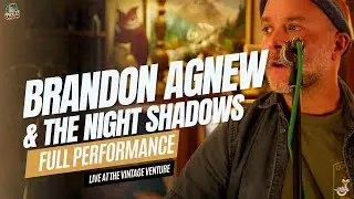 Brandon Agnew & The Night Shadows - Live at The Vintage Venture | Full Show
