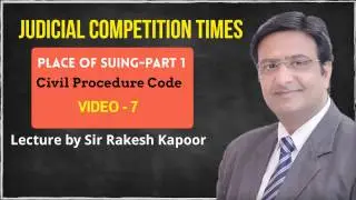Place of suing/Jurisdiction,Civil Procedure Code-CPC-Part 1-Sec 15,Lecture by Sir Rakesh Kapoor