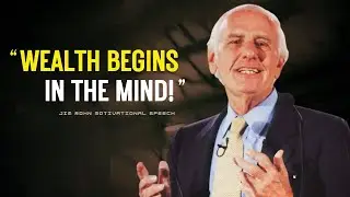 Wealth Begins in the Mind: Why Your Thinking Determines Your Net Worth | Jim Rohn Motivation