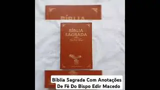 B&iacute;blia Sagrada Com As Anota&ccedil;&otilde;es De F&eacute; Do Bispo Edir Macedo