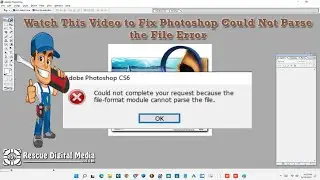 Fixed: Photoshop Could Not Parse the File Error | Working Solutions | Rescue Digital Media