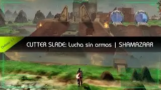 OUTCAST 1.1 - Cutter Slade: lucha sin armas.
