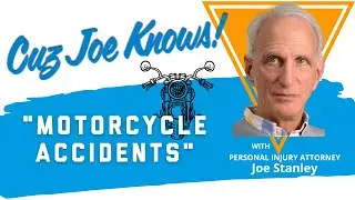 Stanley Law: Motorcycle Crashes