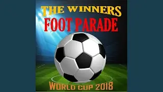Foot Parade (World Cup 2018)