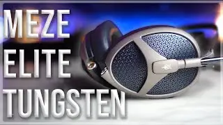 Раскрывая потенциал суперфлагмана. ОБЗОР ПЛАНАРНЫХ НАУШНИКОВ MEZE AUDIO ELITE TUNGSTEN.