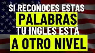 🧠🇺🇸 Si reconoces estas palabras 💬 tu inglés está a otro nivel 🔥