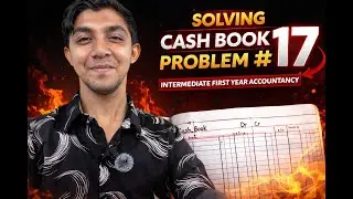 Cash Book Problem No. 17 | Intermediate 1st Year Accountancy | Step-by-Step Explanation