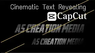 Cinematic Text Reveal In Capcut Editor || Capcut Tutorial Video || AS CREATION MEDIA ||