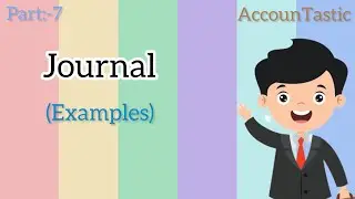 Chapter:- 1 &ldquo;Journal Proper&rdquo; by &ldquo;AccounTastic&rdquo; Part-7/7 Examples