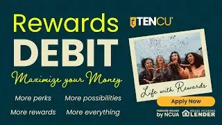 Get More From Your Money: TENCU Rewards Debit Card