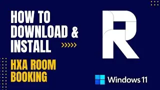 How to Download and Install HXA Room Booking For Windows